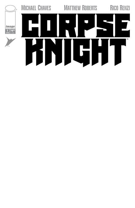 CORPSE KNIGHT #1 (OF 6) CVR H BLANK SKETCH VAR 04/22/2026