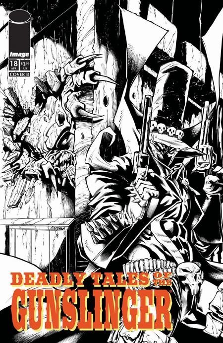 DEADLY TALES OF THE GUNSLINGER SPAWN #18 CVR B CHRIS CAMPANA B&W VAR 04/15/2026