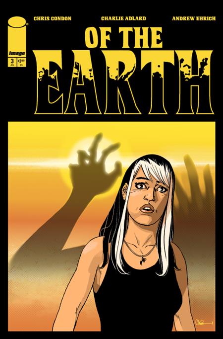 OF THE EARTH #3 (OF 6) CVR A CHARLIE ADLARD (MR) 07/15/2026