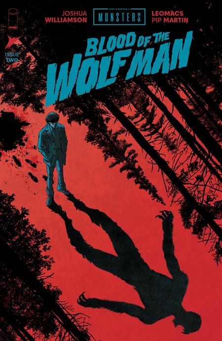 UNIVERSAL MONSTERS BLOOD OF THE WOLF MAN #2 (OF 4) CVR A LEOMACS & PIP MARTIN 07/22/2026
