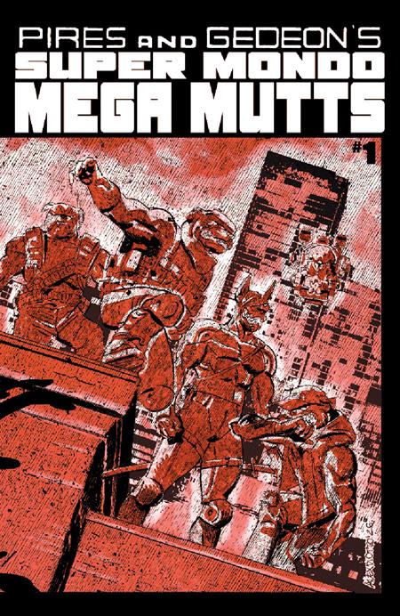 SUPER MONDO MEGA MUTTS #1 (OF 4) CVR B ALEX DIOTTO VAR 07/15/2026