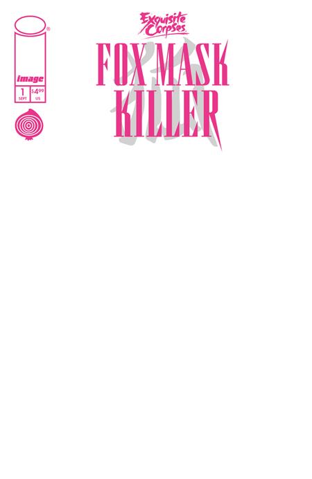 EXQUISITE CORPSES FOX MASK KILLER #1 (OF 5) CVR D BLANK SKETCH VAR (MR) 09/16/2026