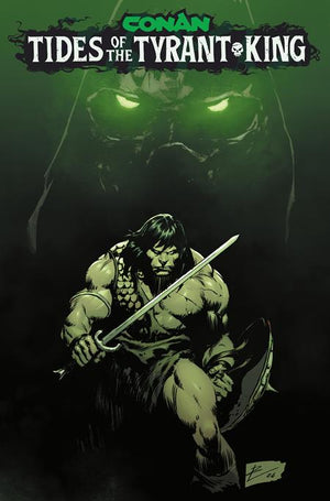 CONAN THE BARBARIAN TIDES OF THE TYRANT KING #1 (OF 4) CVR G ROBERTO DE LA TORRE GLOW IN THE DARK VAR (MR) 09/23/2026