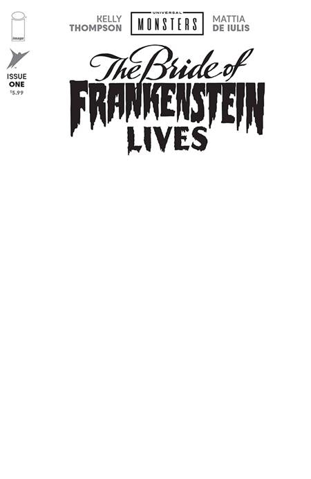 UNIVERSAL MONSTERS BRIDE OF FRANKENSTEIN LIVES #1 (OF 4) CVR I BLANK SKETCH VAR 10/28/2026