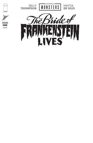 UNIVERSAL MONSTERS BRIDE OF FRANKENSTEIN LIVES #1 (OF 4) CVR I BLANK SKETCH VAR 10/28/2026