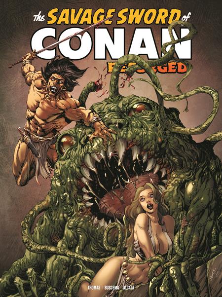SAVAGE SWORD OF CONAN REFORGED #7 CVR A BART SEARS (MR) 10/14/2026