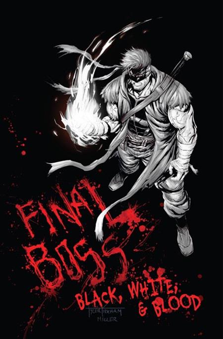 FINAL BOSS #1 BLACK WHITE AND BLOOD REPRINT CVR C TYLER KIRKHAM GRAFFITI VAR (MR) 11/25/2026