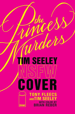 PRINCESS MURDERS #1 CVR F TONY FLEECS & TIM SEELEY NSFW POLYBAGGED VAR 12/09/2026
