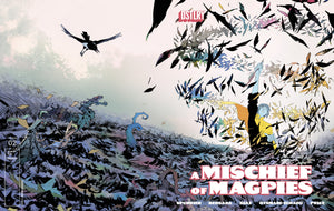 A MISCHIEF OF MAGPIES #2 CVR A MATIAS BERGARA 09/16/2026