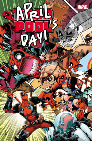 DEADPOOL: APRIL POOL'S DAY #1 04/01/2026