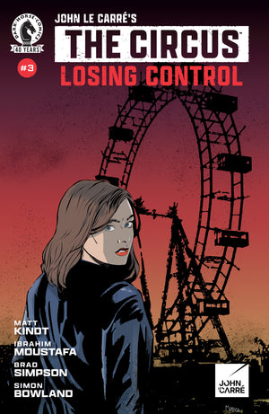 JOHN LE CARRE'S: THE CIRCUS--LOSING CONTROL #3 (CVR A) (MARO FINNEGAN) 02/04/26