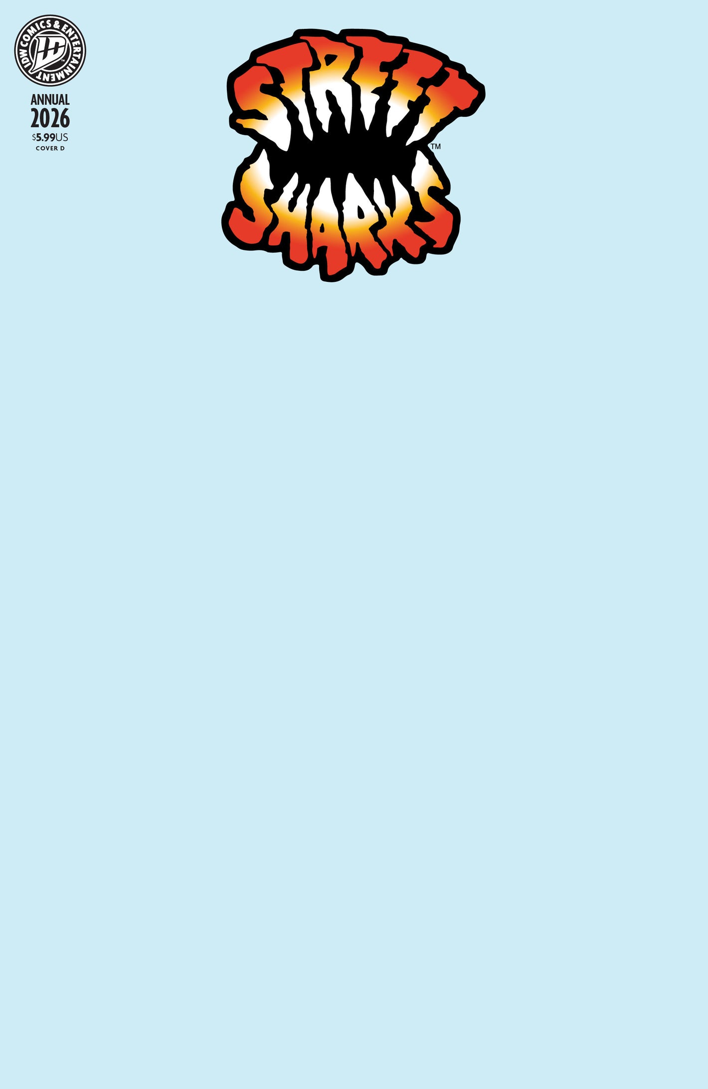 Street Sharks: Annual 2026 Variant D (Blank Sketch) 04/29/2026