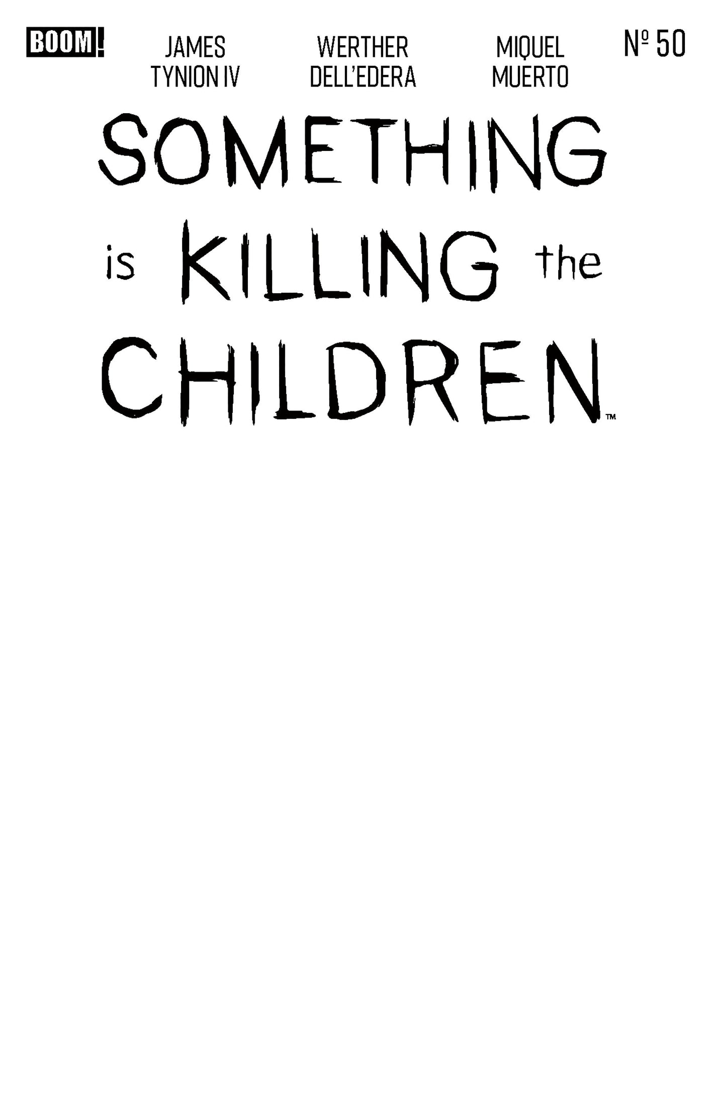 Something is Killing the Children #50 D Blank Sketch Variant 10/07/2026