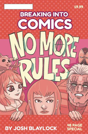 BREAKING INTO COMICS NO MORE RULES (ONE SHOT)