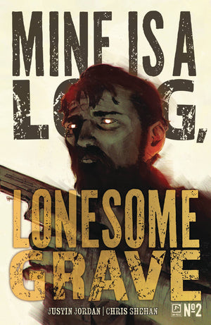 MINE IS A LONG LONESOME GRAVE #2 CVR A SHEHAN