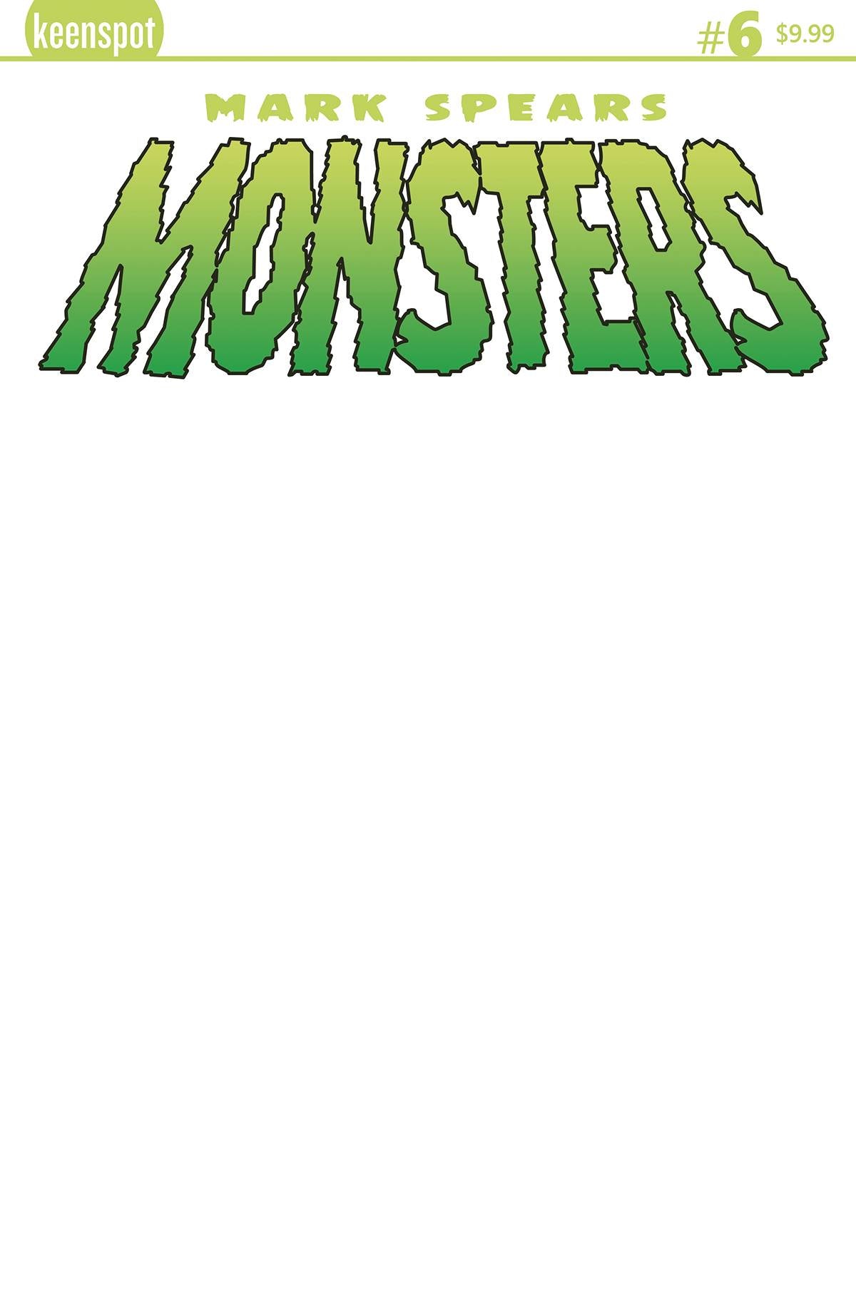 MARK SPEARS MONSTERS #6 CVR E BLANK SKETCH (7/30/25)